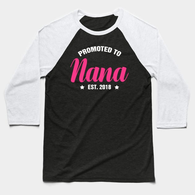 PROMOTED TO NANA EST 2018 gift ideas for family Baseball T-Shirt by bestsellingshirts